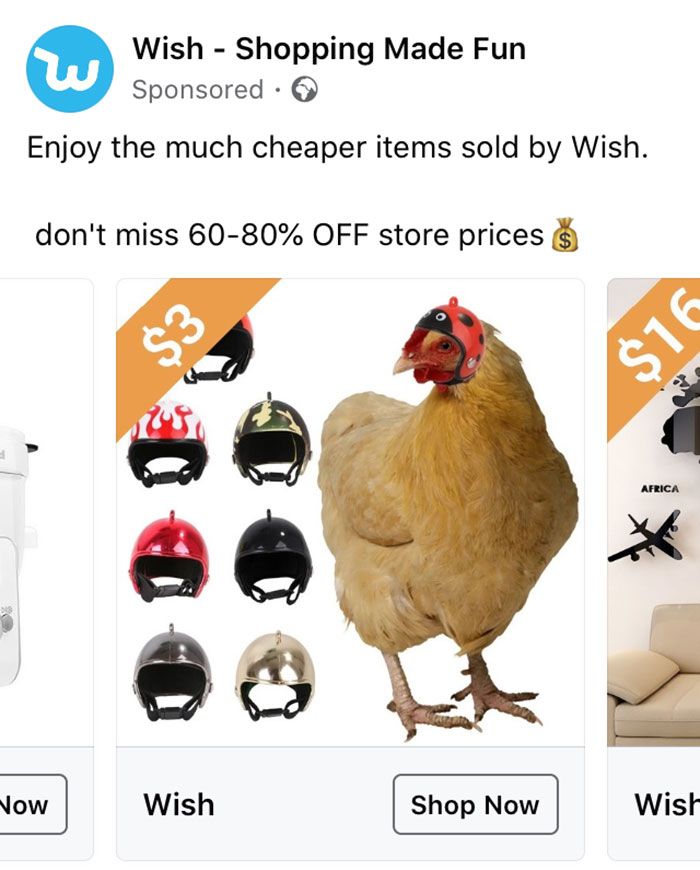 A screen-grab of a sponsored ad on Facebook, trying to shill helmets for chickens, with a price tag of just $3. A beautiful golden chicken poses with a red spotted helmet on its head, although the author suspects some photoshop may be involved. In the background are helmets in other colours. The text says 'Wish: Shopping Made Fun. Enjoy the much cheaper items sold by Wish. Don't miss 60-80% OFF store prices. Shop Now'..